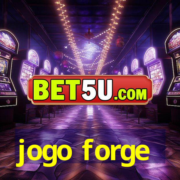 jogo forge